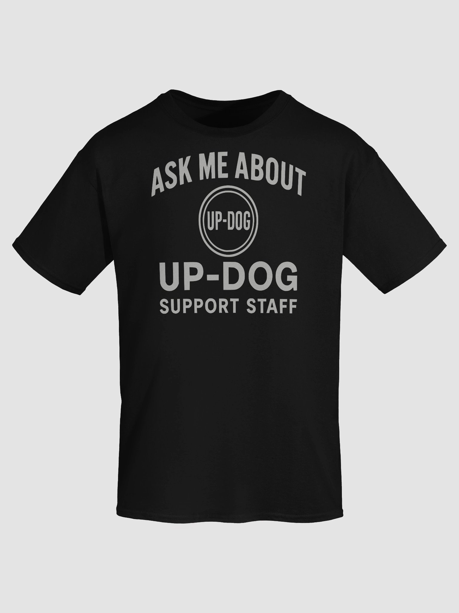 Official Up-Dog Support Staff Tee – Don’t Ask (Or Do) product image (54)