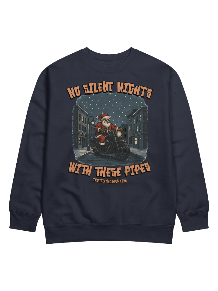 Throttle & Iron “No Silent Nights with These Pipes” Sweatshirt product image (4)