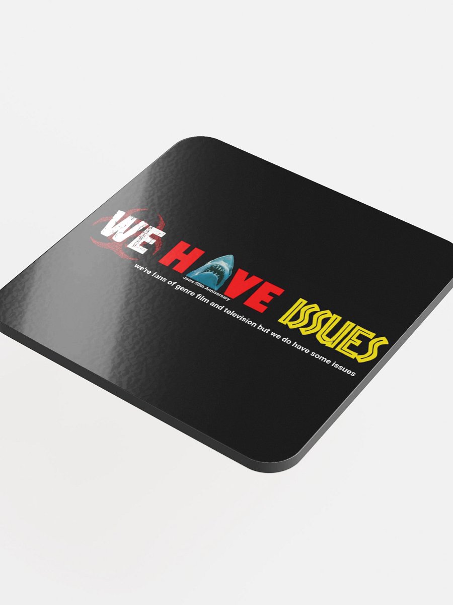 Shark-Headed 'WE HAVE ISSUES' Coaster product image (4)
