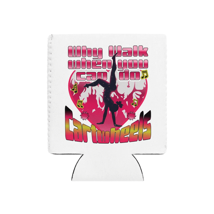 Why Walk When You Can Do Cartwheels Whimsical Can Cooler product image (1)