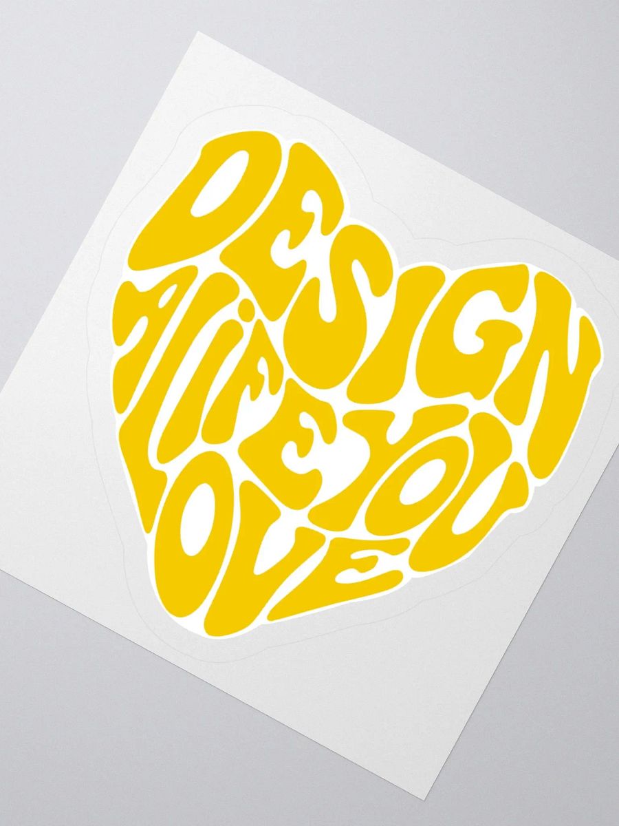 "Design a Life You Love" Yellow Kiss-Cut Sticker product image (2)