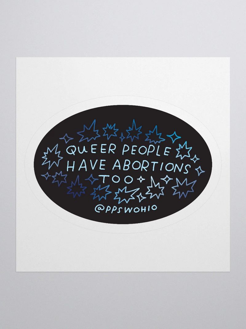 Queer People Have Abortions Too Sticker