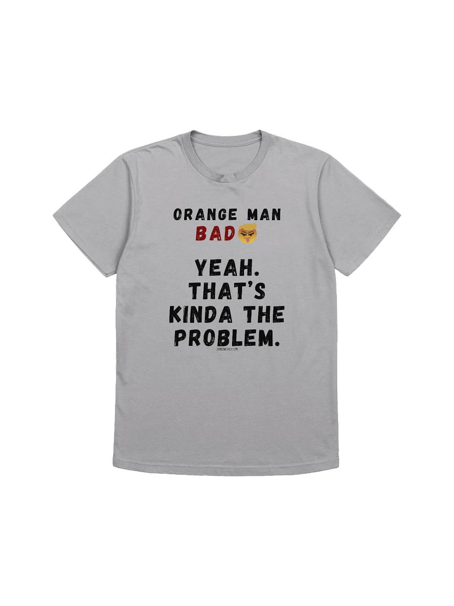 Orange Bad Man is the Problem Supersoft Slim Fit T-Shirt product image (4)