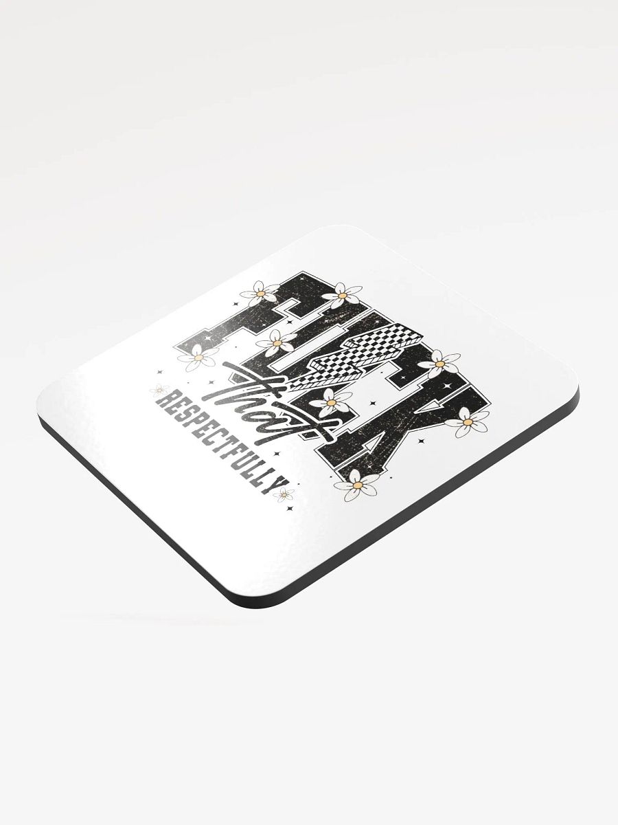 'F*ck That, Respectfully' Coaster product image (3)