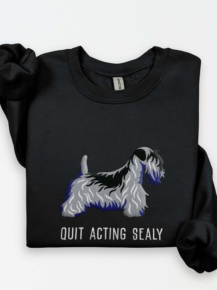 Quit Acting Sealy Sweatshirt (Embroidered) of a Sealyham Terrier(Blue) product image (1)