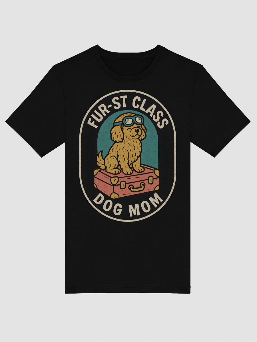 Fur-st Class Dog Mom T-Shirt product image (5)