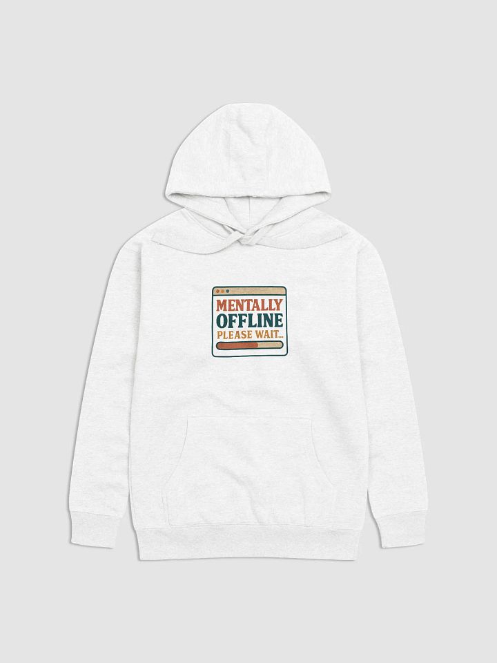 Mentally Offline Please Wait Premium Hoodie product image (1)