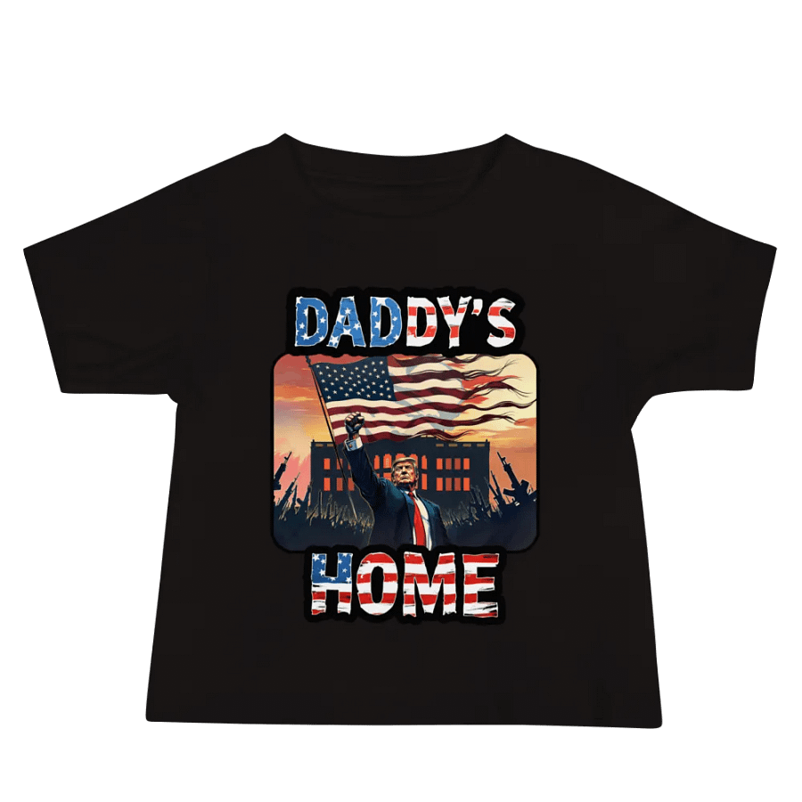 Baby T-Shirt: Trump, Daddy's Home product image (1)