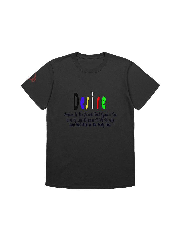Desire Motivational Tee, Inspirational Desire Shirt, Passion & Fire T-Shirt, Bold Desire Apparel, Motivational Quote Tee, Live with Passion Shirt product image (2)