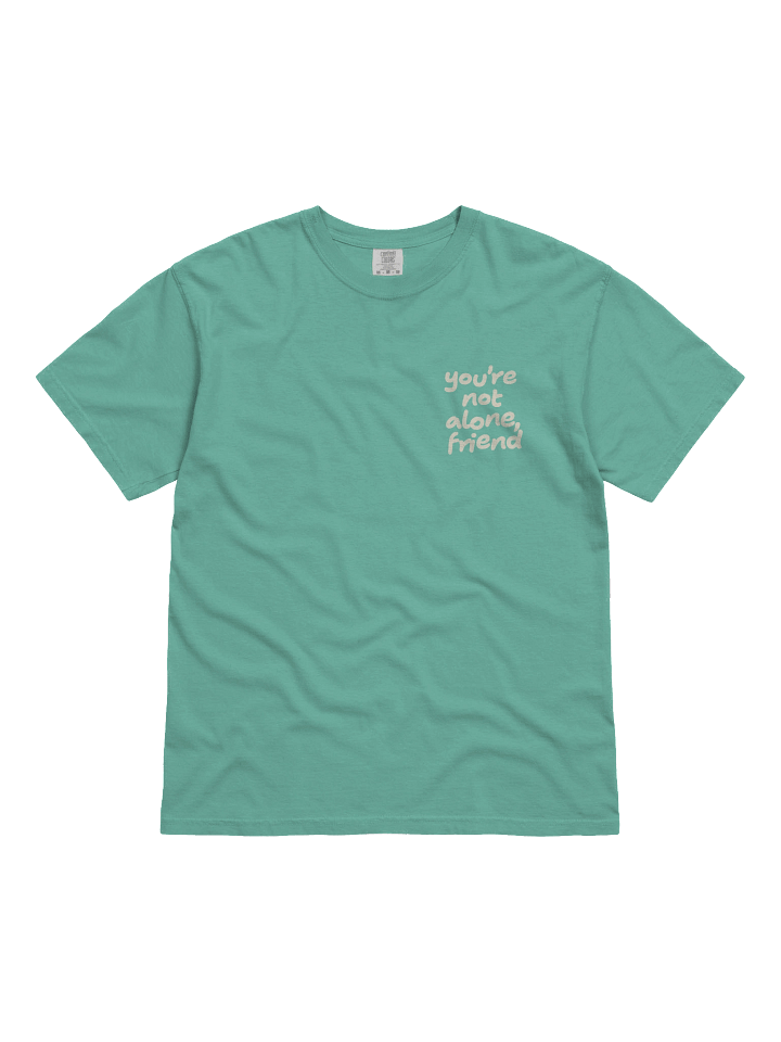 You’re Not Alone, Friend | Comfort Colors® Christian Tee product image (2)