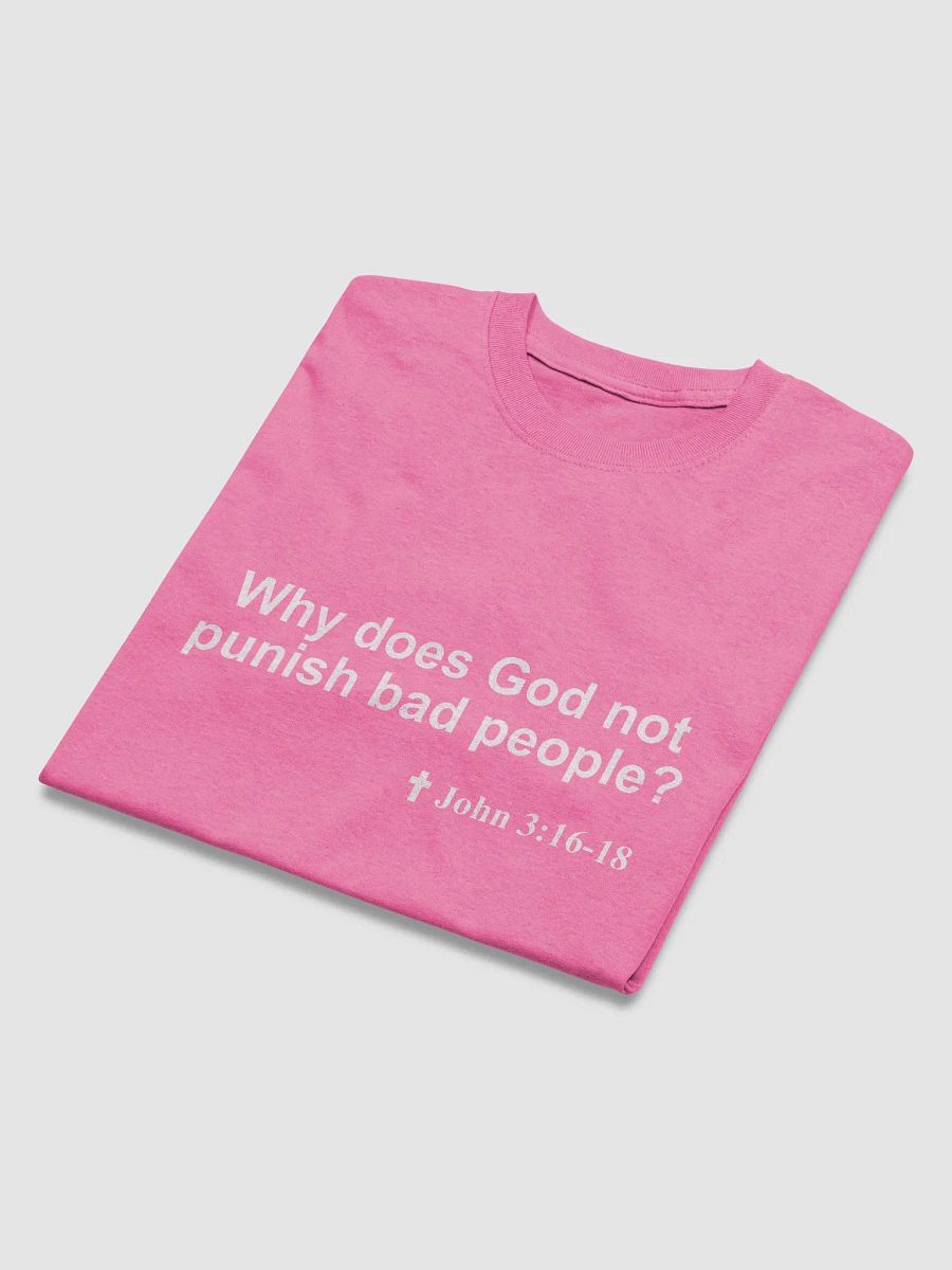 A Christian T-shirt to prompt spiritual conversations: What does the Bible say about Punishing Bad People? product image (22)