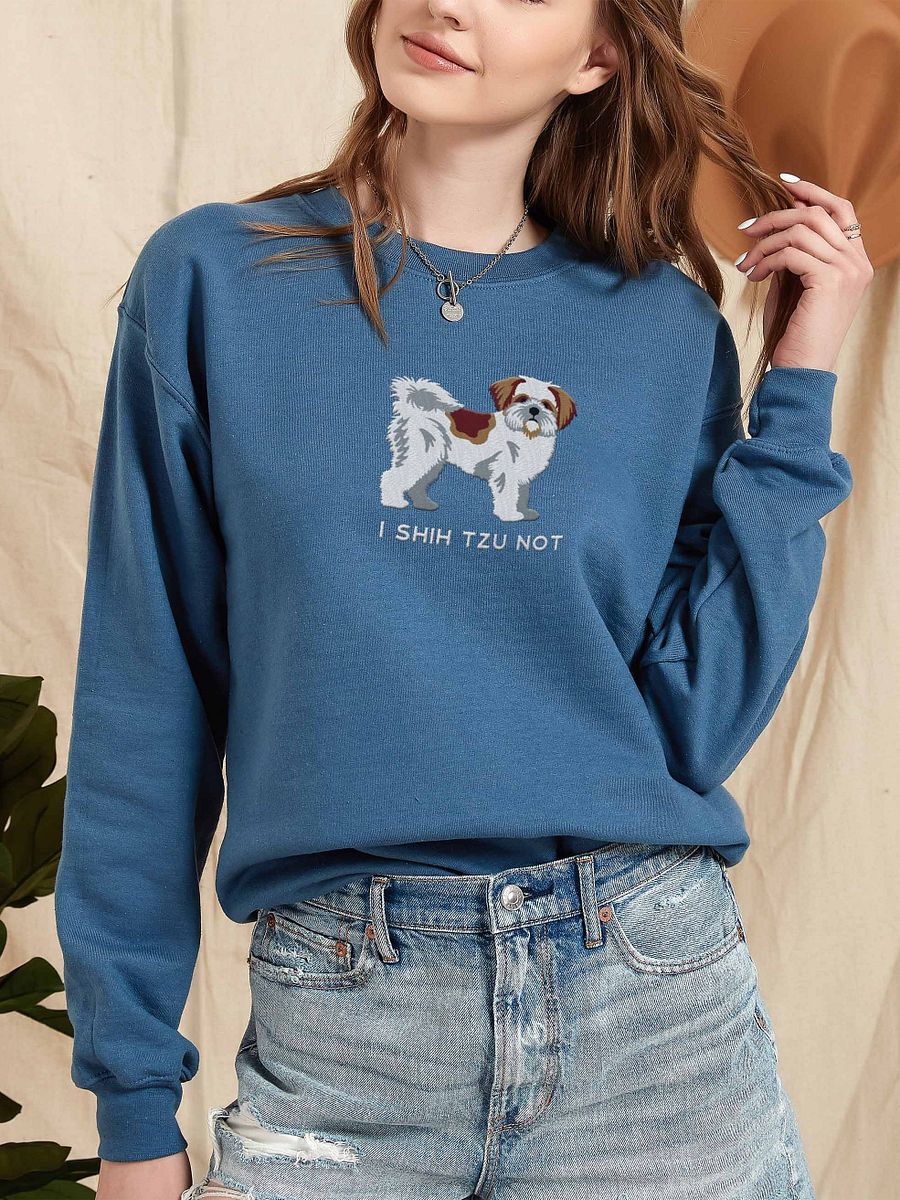 I Shih Tzu Not Sweatshirt (Embroidered) of a Shih Tzu product image (2)