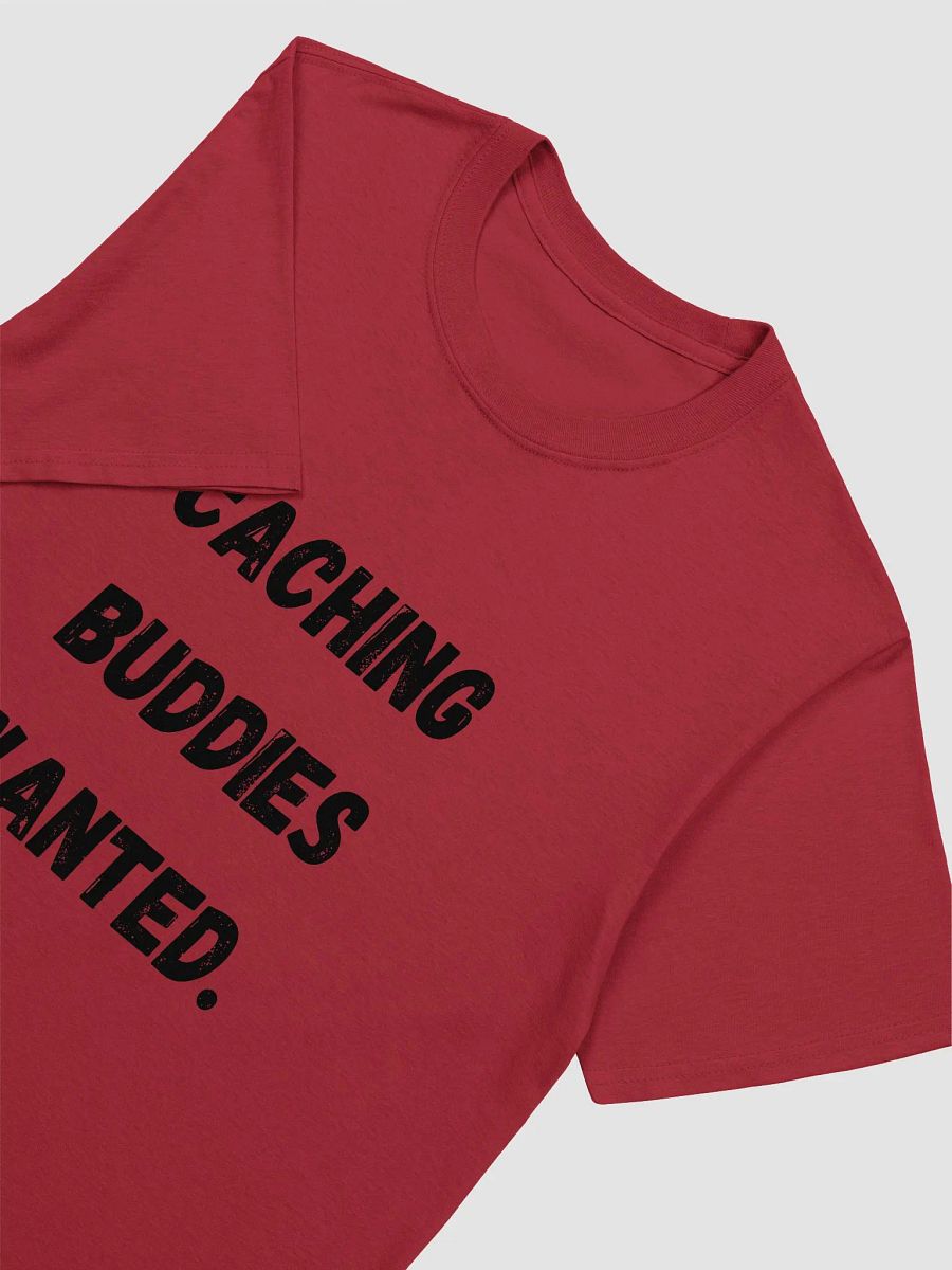 Caching buddies wanted - Perfect T-Shirt for Finding Geocaching Partners product image (13)
