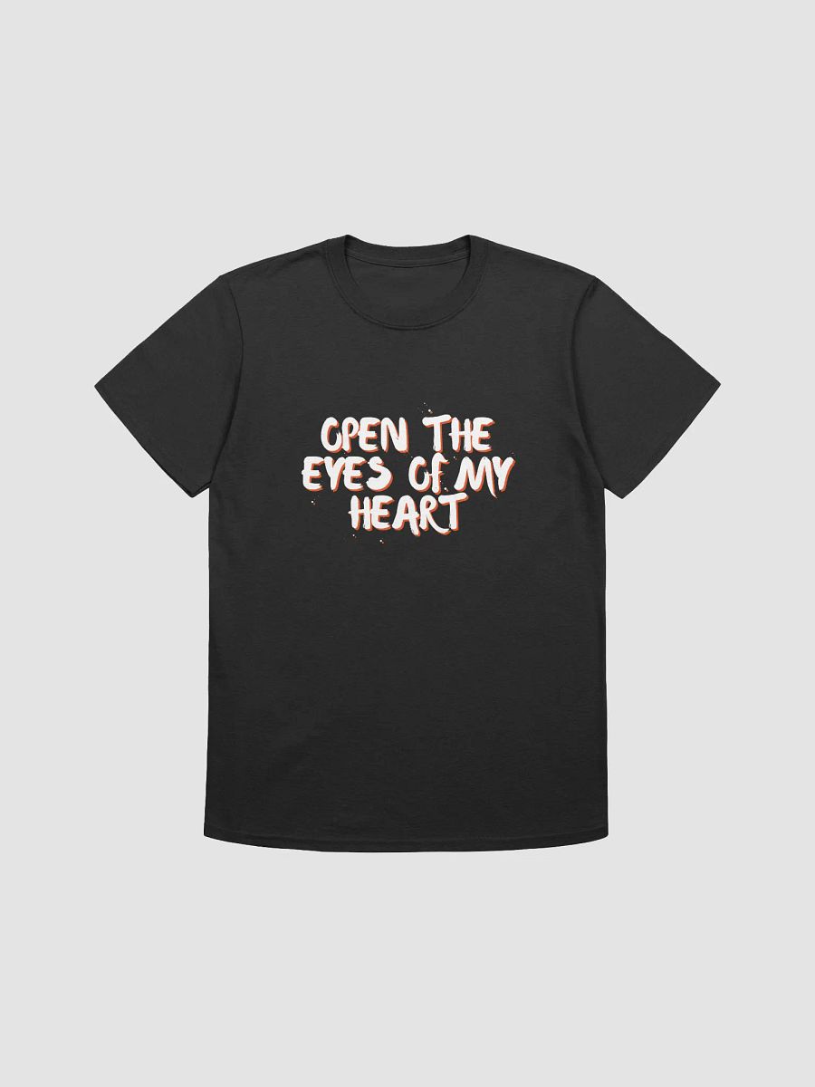 Open The Eyes Of My Heart Unisex T-Shirt product image (1)
