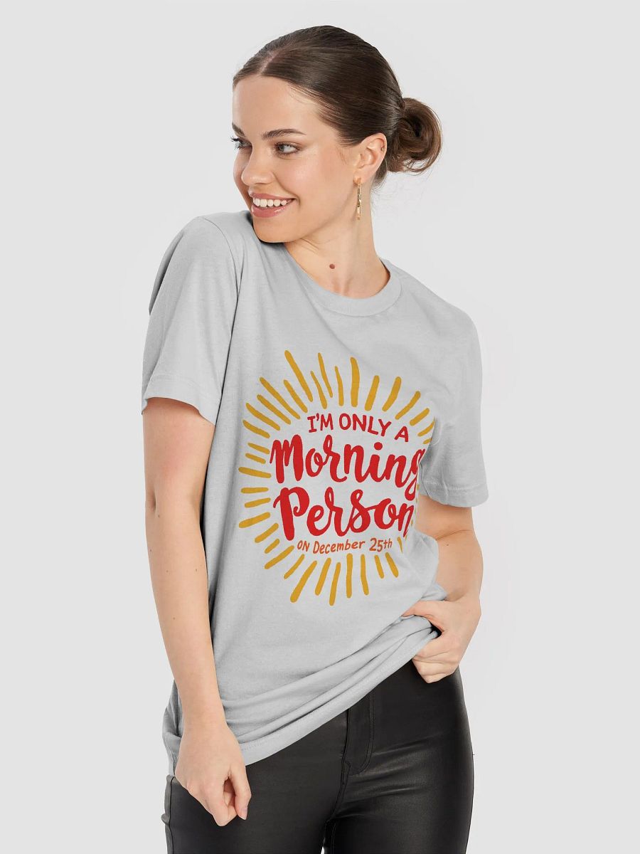 Morning Person on December 25th Christmas T-Shirt product image (4)