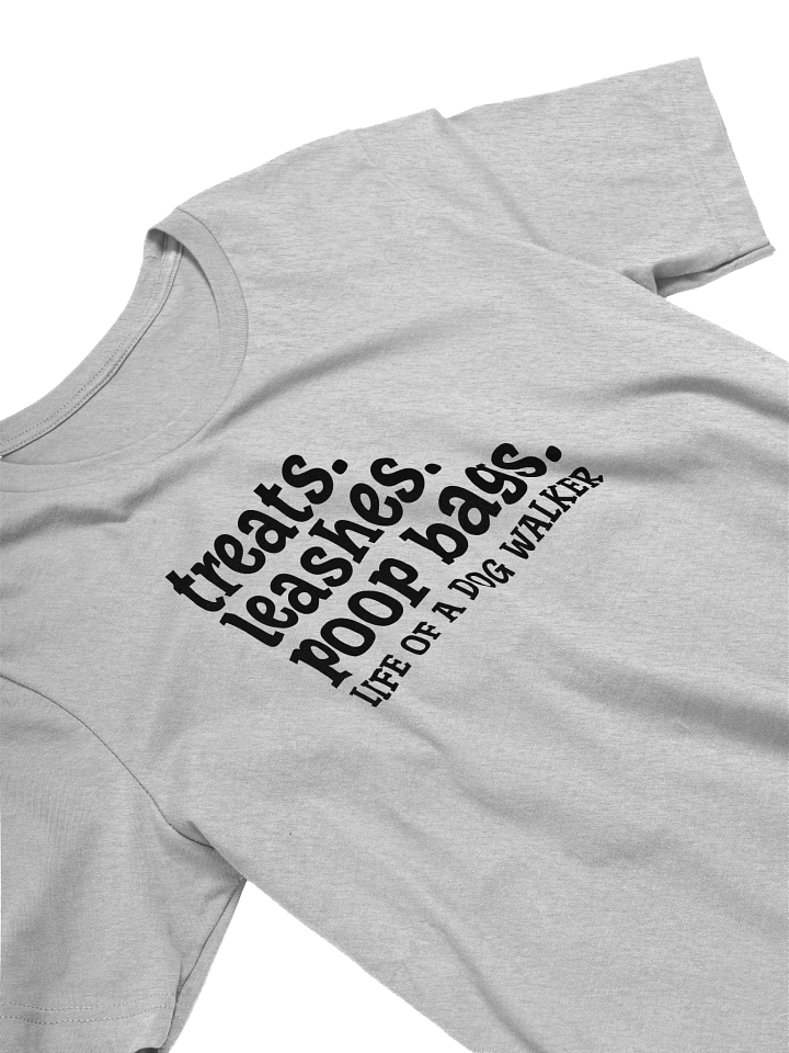 Treats. Leashes. Poop Bags. Life Of A Dog Walker T-Shirt Gift For Dog Walkers product image (2)