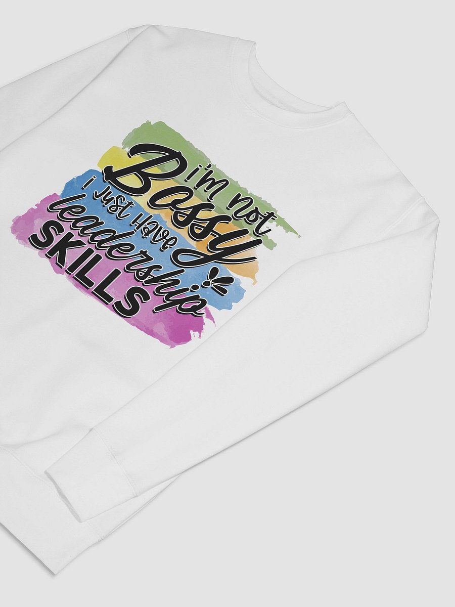 I'm Not Bossy I Have Leadership Skills Sweatshirt product image (7)