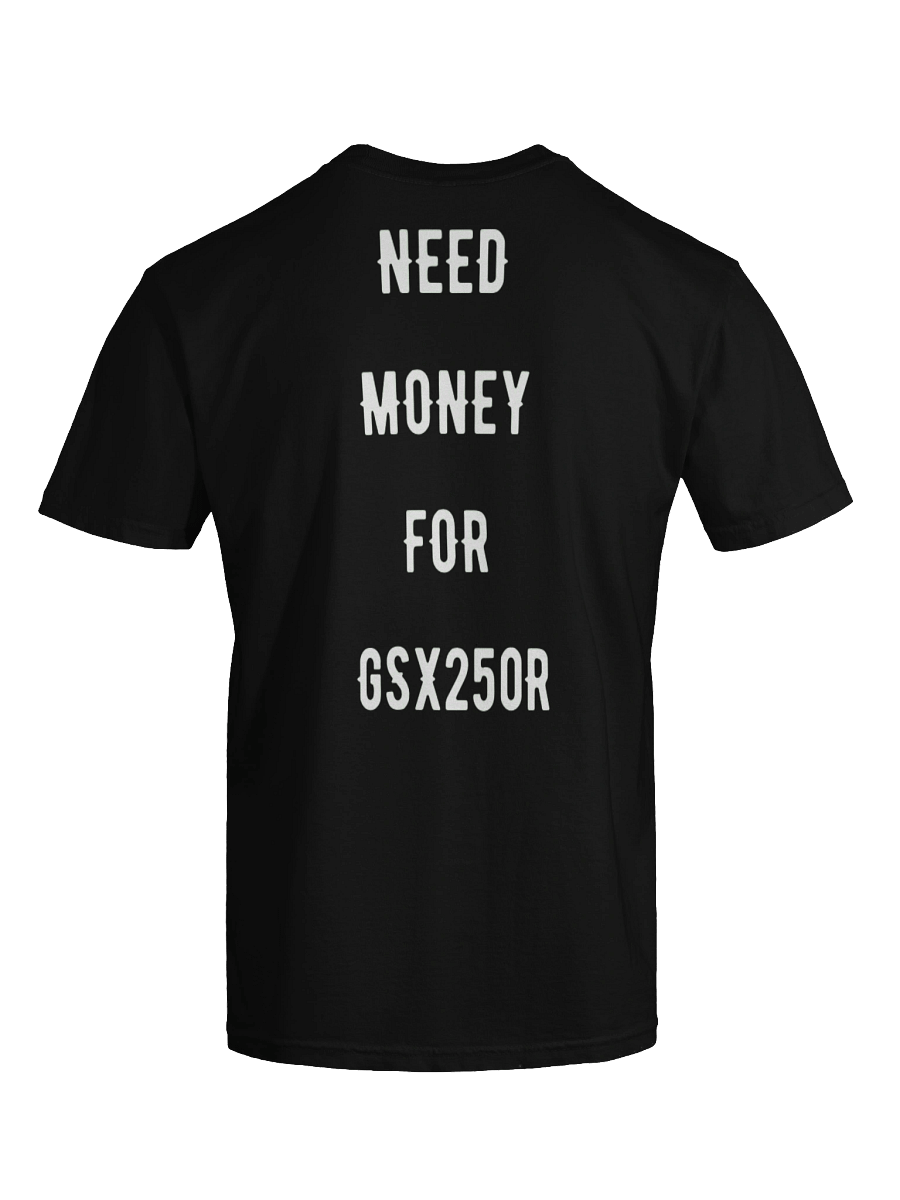 need money for gsx250r | tee product image (4)