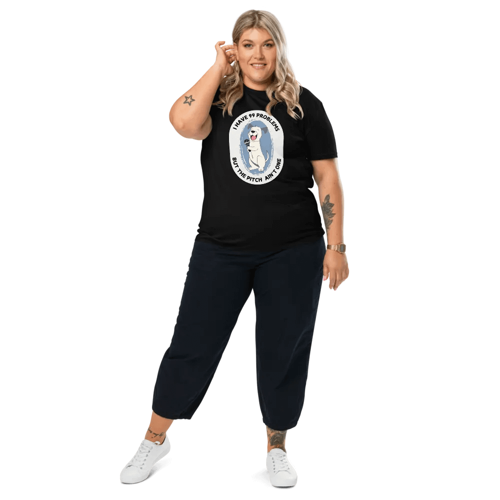 I Have 99 Problems - Funny T-Shirt For Singers and Dog Lovers product image (9)