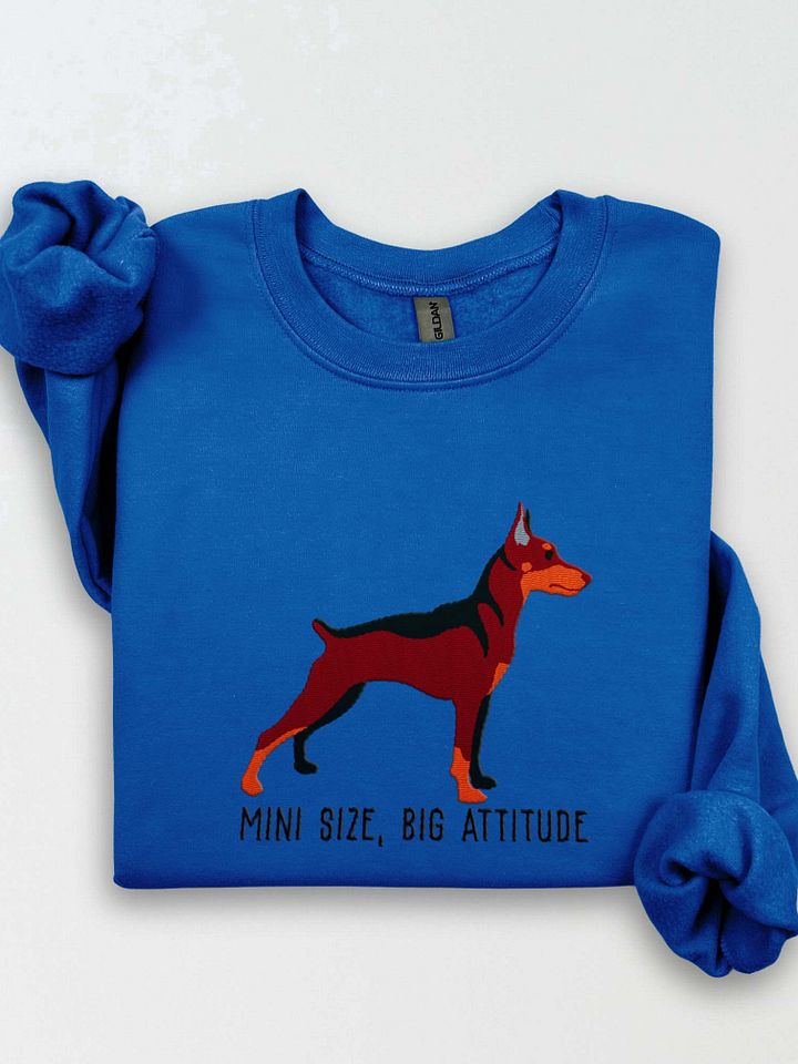 Mini Size, Big Attitude Sweatshirt (Embroidered) of a Mini Pinscher(Red & Tan) product image (1)