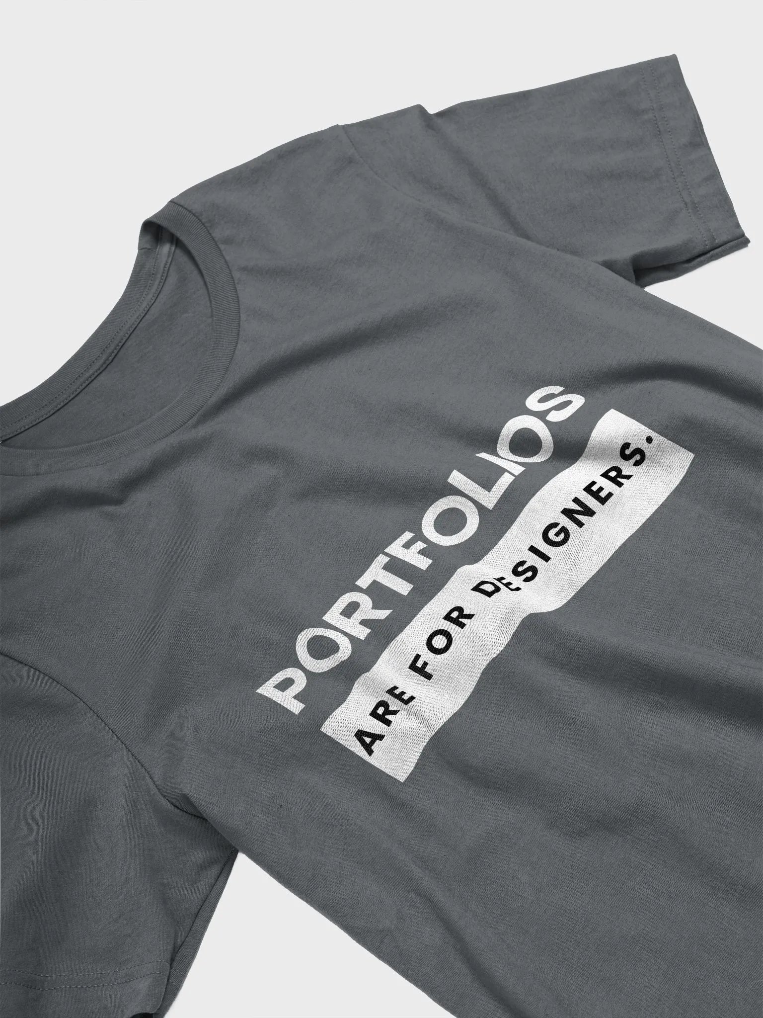 Portfolios Are For Designers. (Unisex) product image (32)