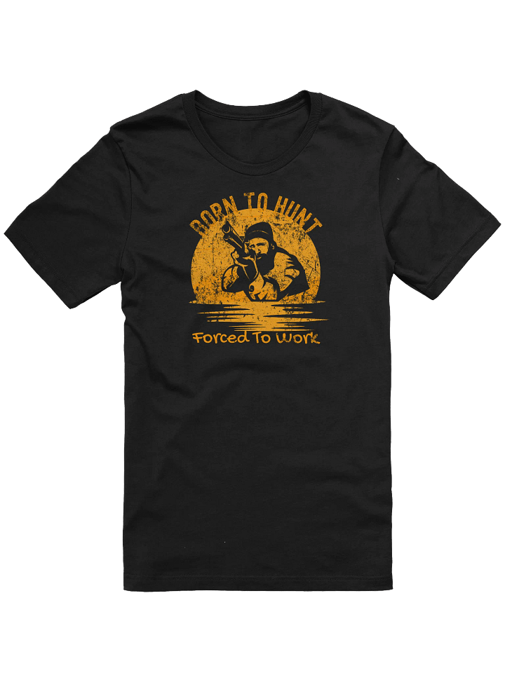 Hunting T-Shirt, Outdoor Enthusiast Tee, Retro Grunge Hunt Shirt, Born to Hunt, Forced to Work, Unisex Cotton Top product image (1)
