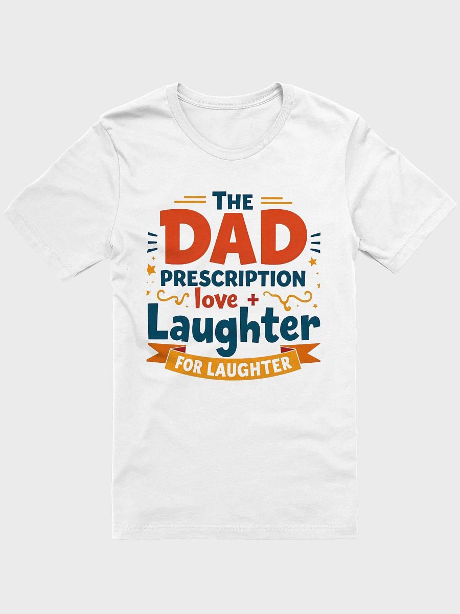 DAD Prescription Love + Laughter T-Shirt product image (8)