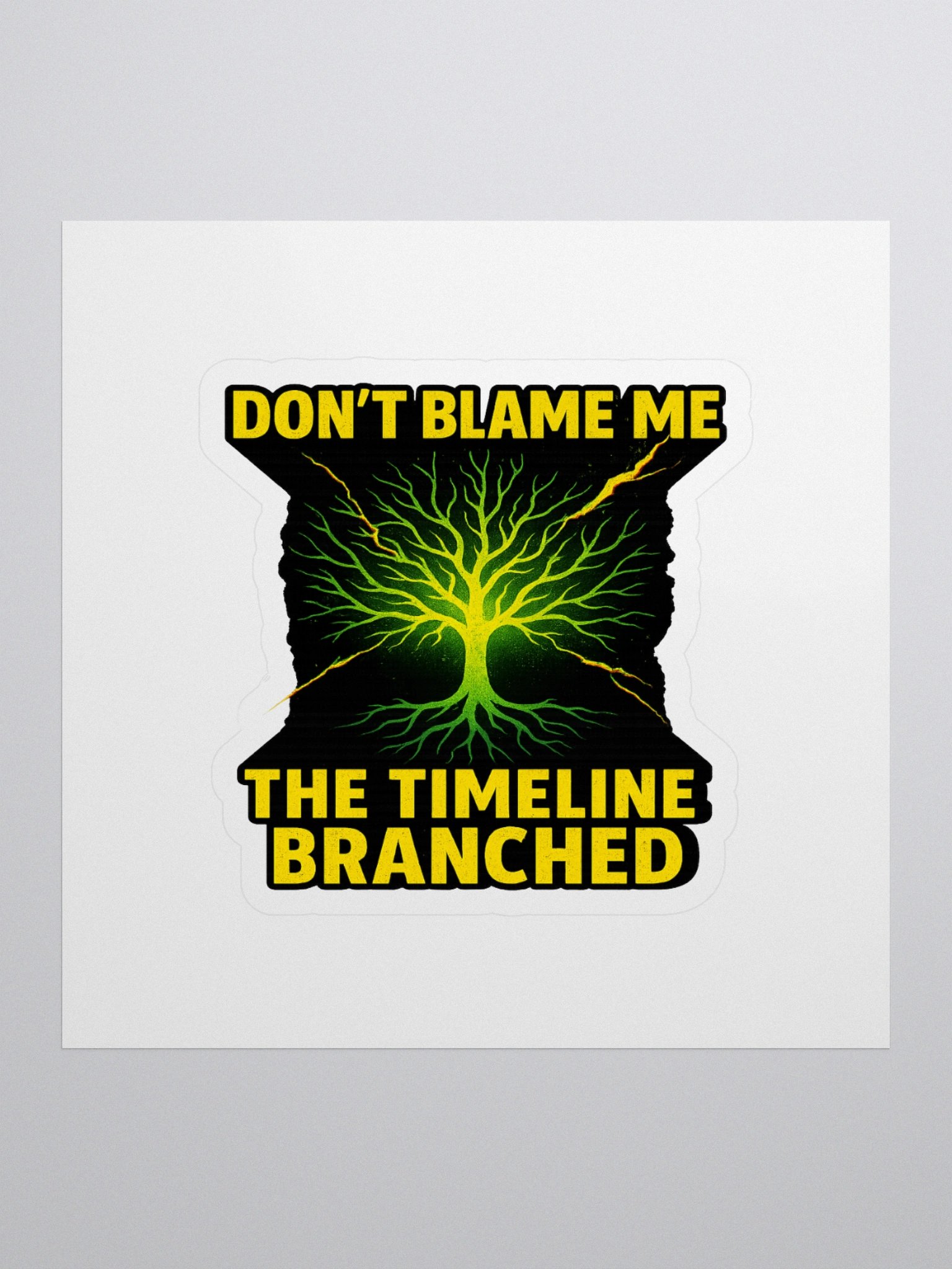 Don’t Blame Me, The Timeline Branched – Sticker (Timeline Trauma Collection) product image (1)