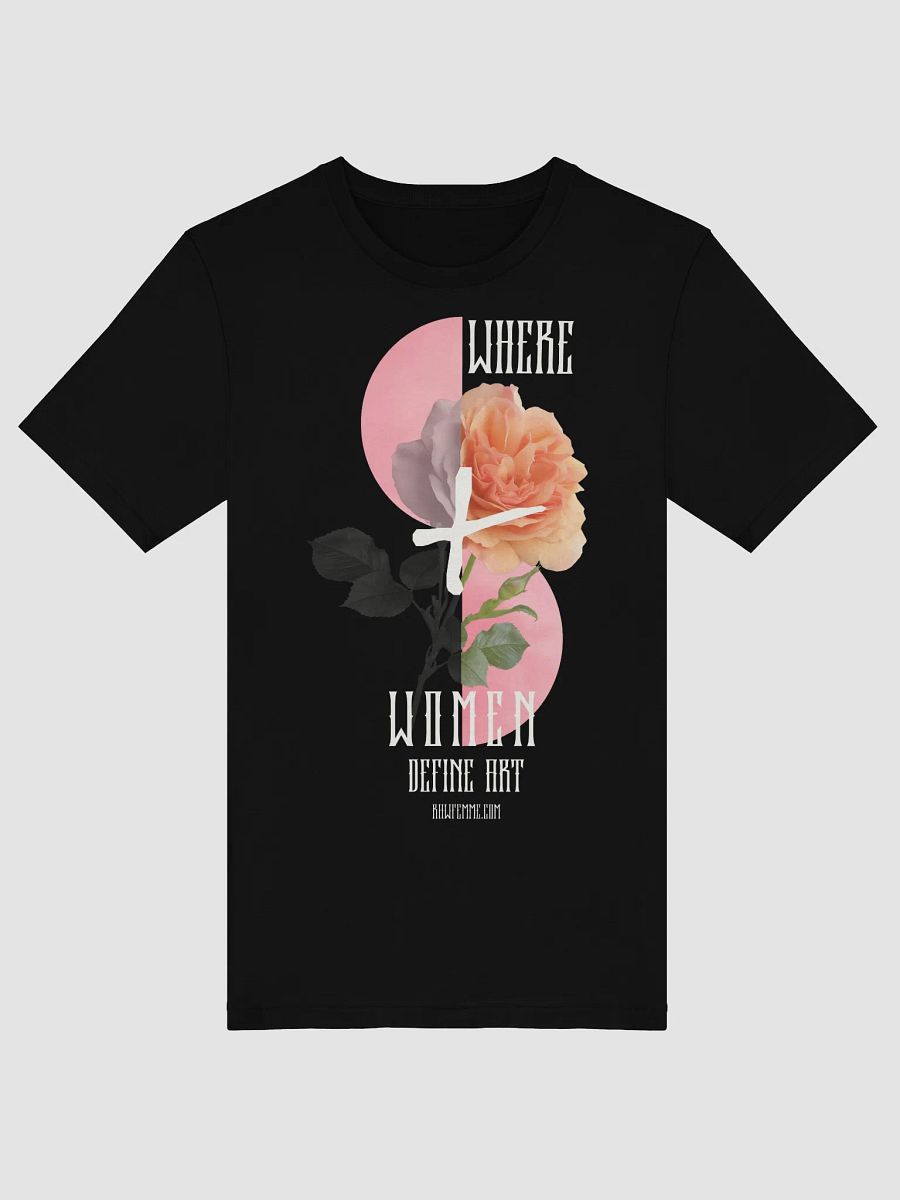 "Where Women Define Art" Rose Eclipse Tee product image (1)