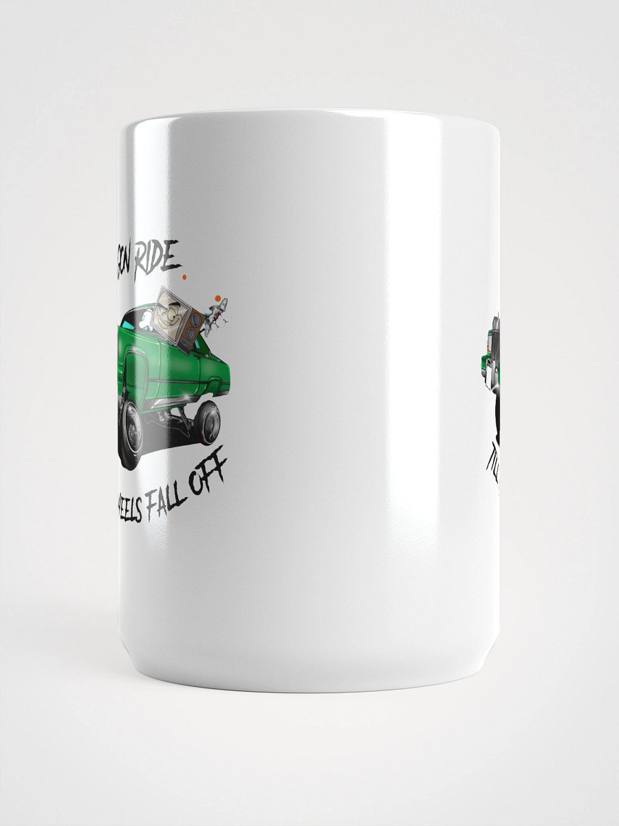 We Gon' Ride Till The Wheels Fall Off Mug product image (5)