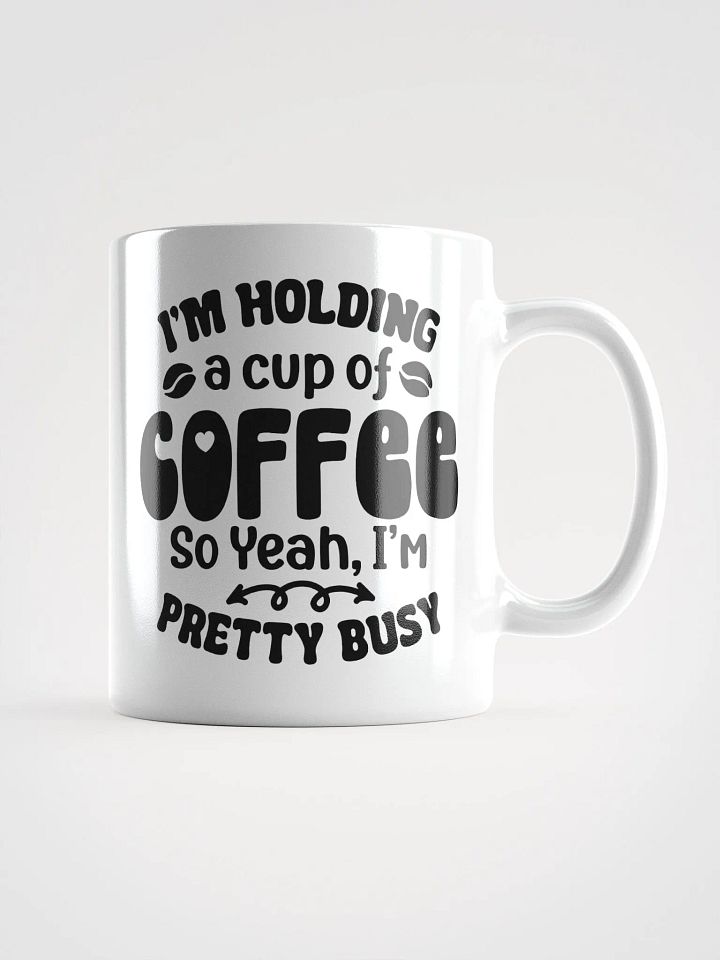 Busy Holding Coffee Mug product image (1)