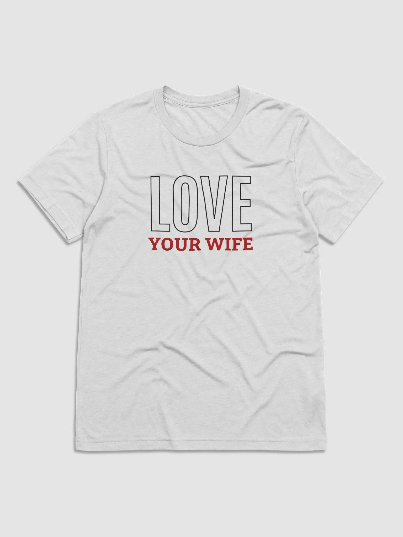 Love Your Wife - Husband's Couple Shirt (White, Oatmeal, Grey) product image (1)
