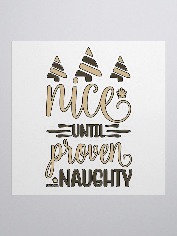 NICE UNTIL PROVEN NAUGHTY product image (2)