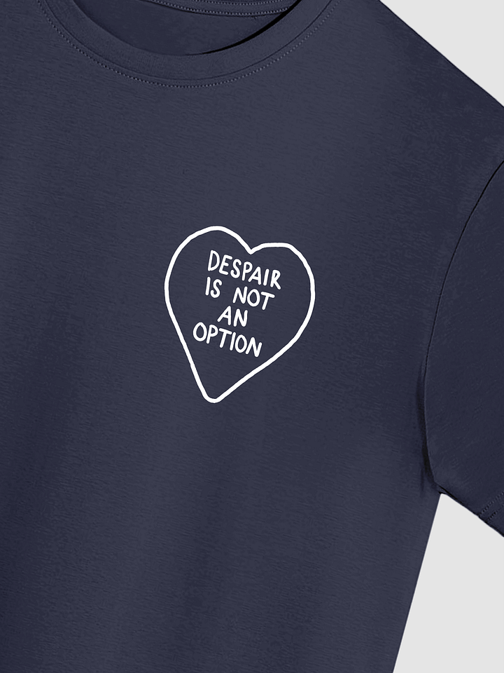 Despair is not an Option - Tee product image (2)