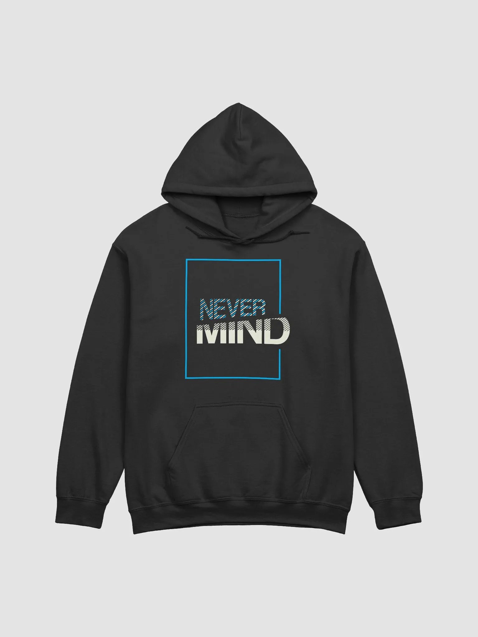 Never Mind Classic Hoodie For Men & Women product image (1)
