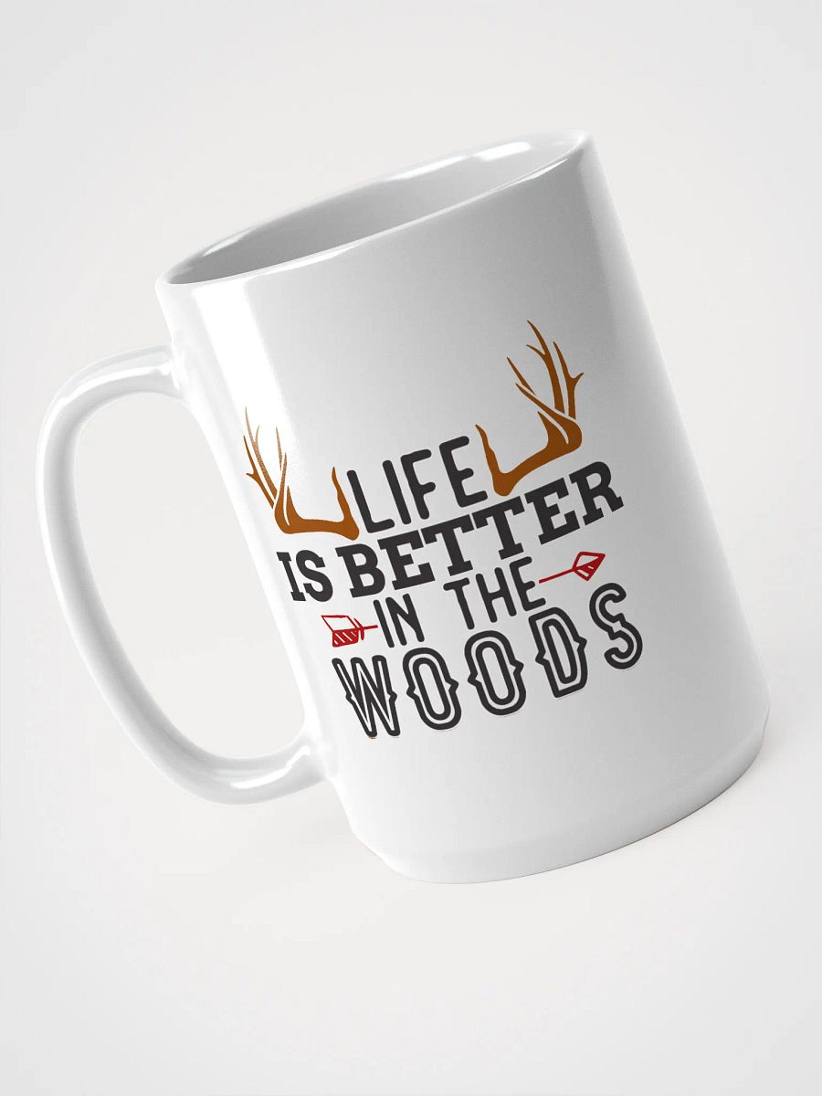 Life is Better in the Woods White Coffee Mug product image (3)