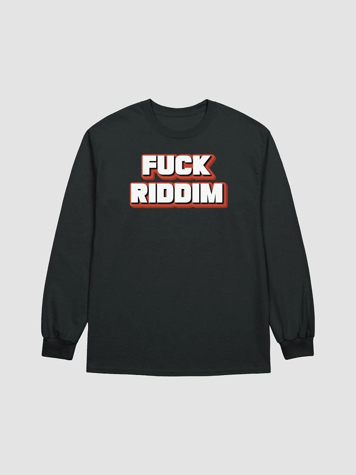 F*CK RIDDIM Long sleeve Tee product image (1)