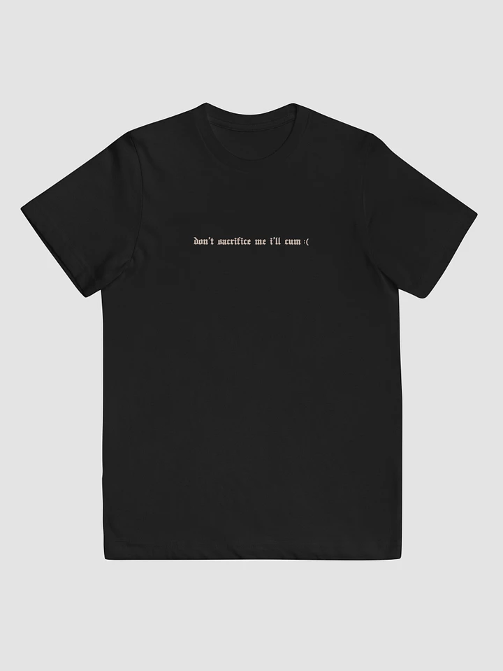 'don't sacrifice me I'll cum :(' Baby Tee (colours available) product image (1)