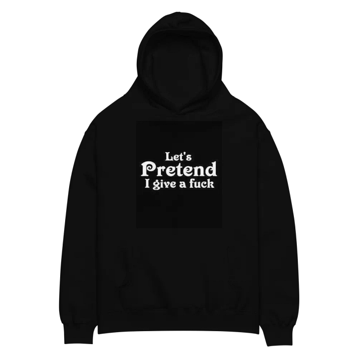 LETS PRETEND I GIVE A FUCK product image (2)