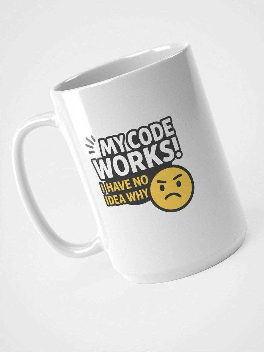 My Code Works - I have no Idea WHY Mug product image (3)