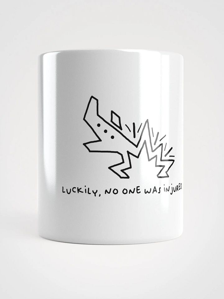 Luckily, No One Was Injured Mug product image (1)