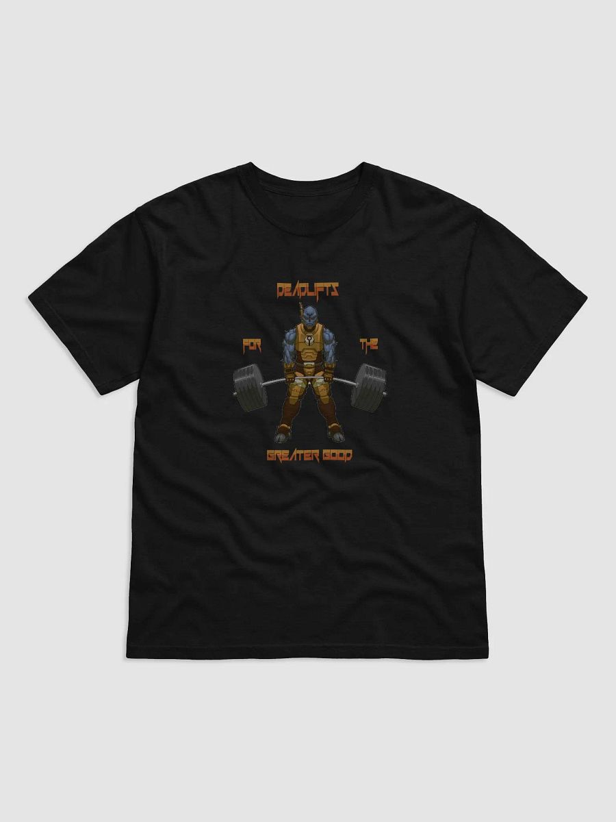 Deadlifts For The Greater Good - Tee product image (1)