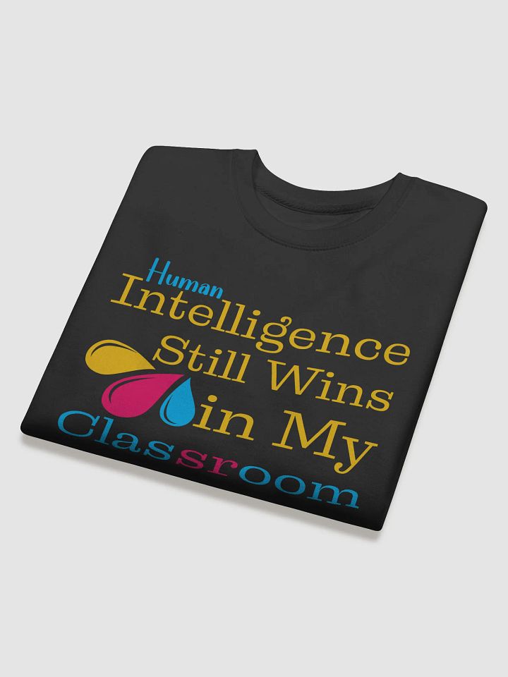Intelligence Still Wins In My Classroom Heritage Sweatshirt product image (16)