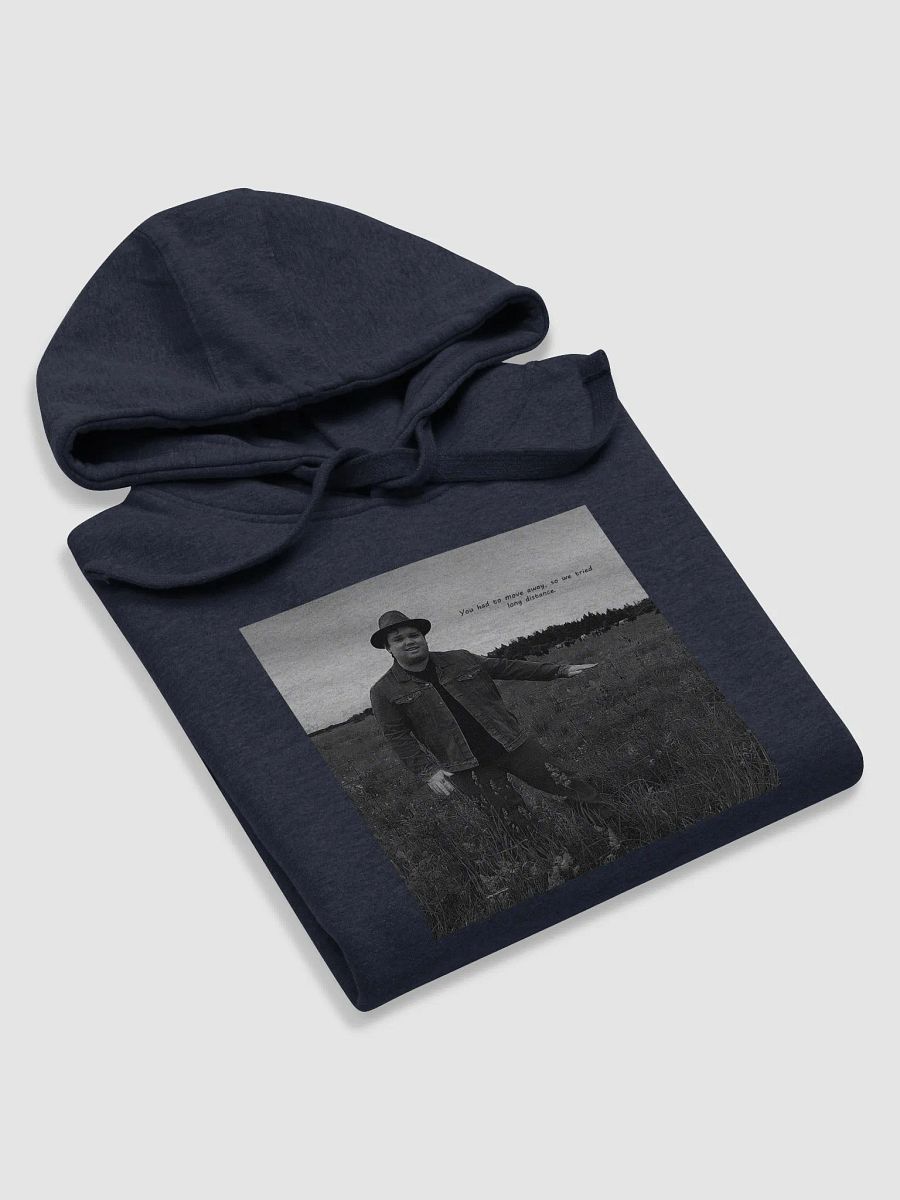 You Had To Move Away, So We Tried Long Distance Hoodie product image (47)