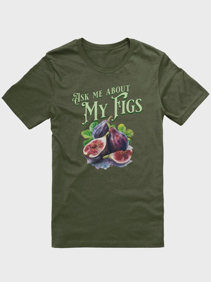 Ask Me About My Figs product image (1)