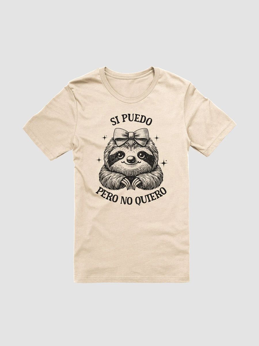 Si Puedo, Pero No Quiero Camiseta Unisex product image (2)