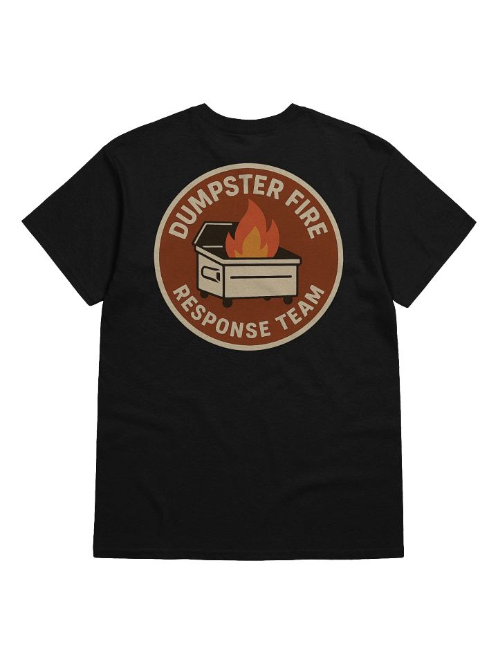 Dumpster Fire Response Team T-Shirt – Funny Disaster Humor Tee product image (20)