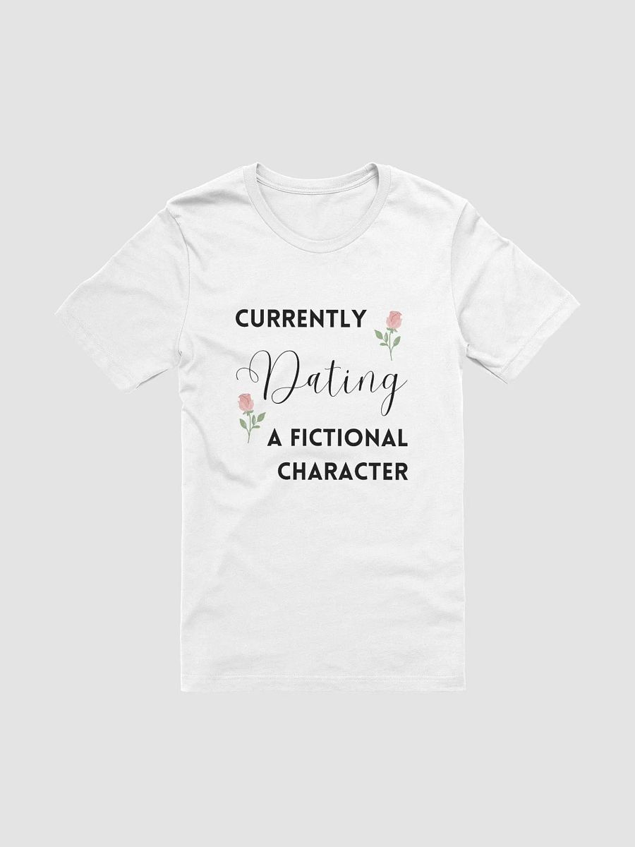 Currently dating a fictional character, shirt product image (6)