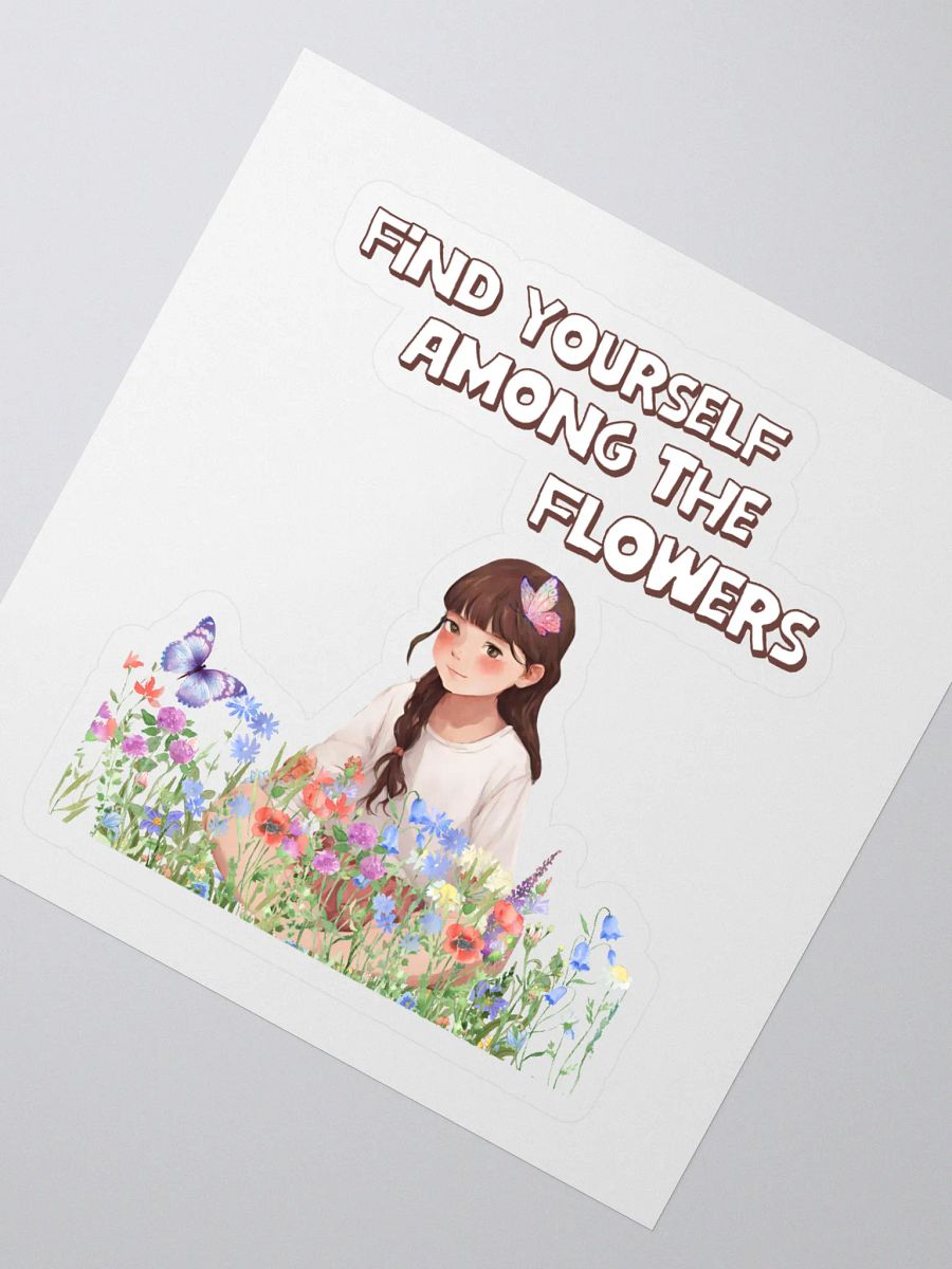 Find Yourself Among The Flowers - Sticker product image (2)