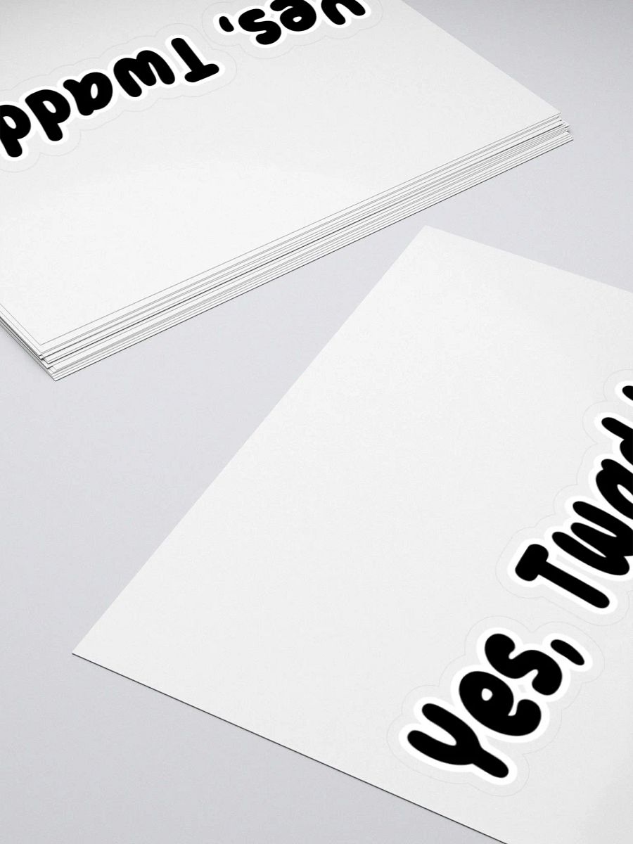 Yes, Twaddy? Sticker product image (10)